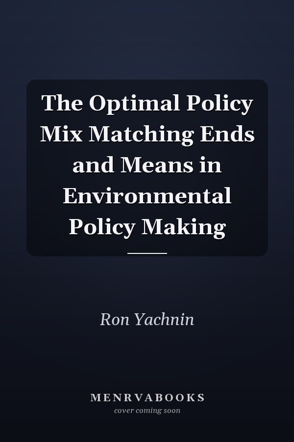 The Optimal Policy Mix Matching Ends and Means in Environmental Policy Making