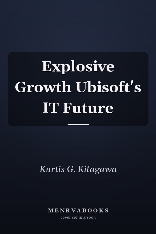 Explosive Growth Ubisoft's IT Future