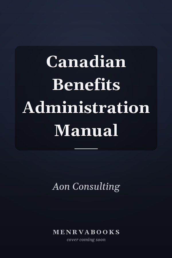 Canadian Benefits Administration Manual