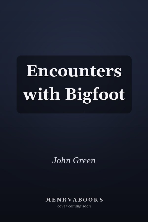 Encounters with Bigfoot