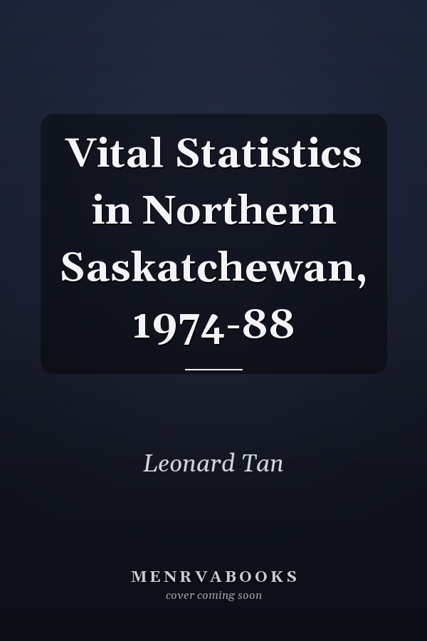Vital Statistics in Northern Saskatchewan, 1974-88