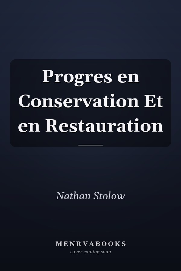 Progres en Conservation Et en Restauration
