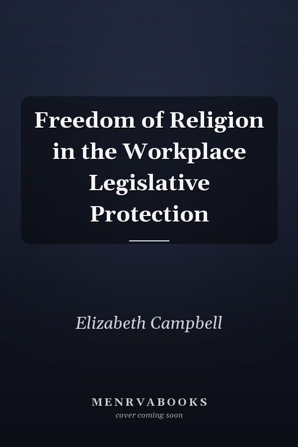 Freedom of Religion in the Workplace Legislative Protection