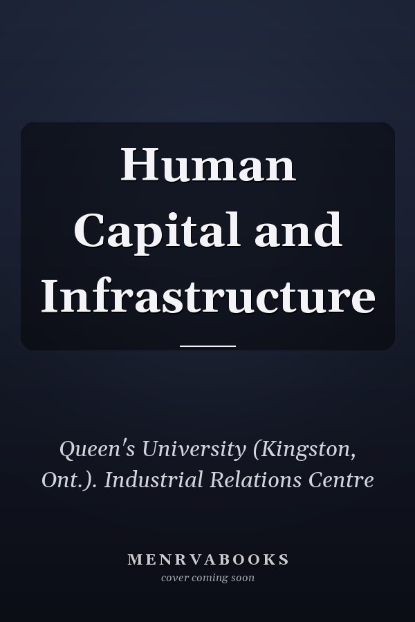 Human Capital and Infrastructure