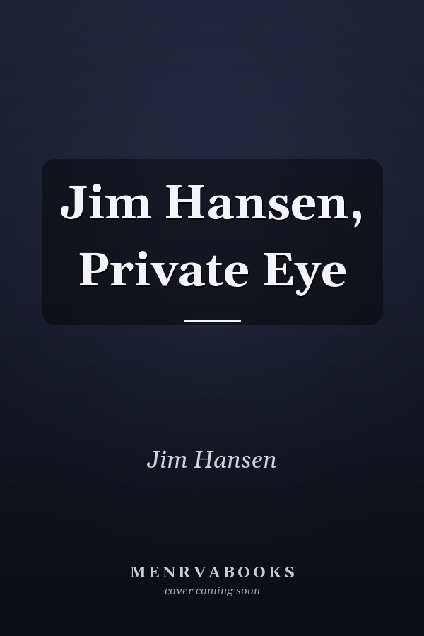 Jim Hansen, Private Eye