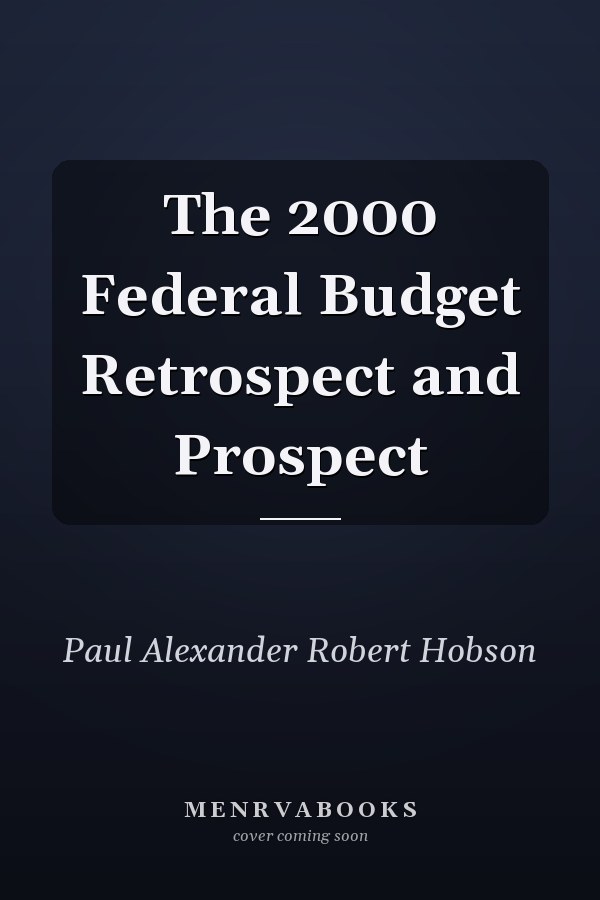 The 2000 Federal Budget Retrospect and Prospect