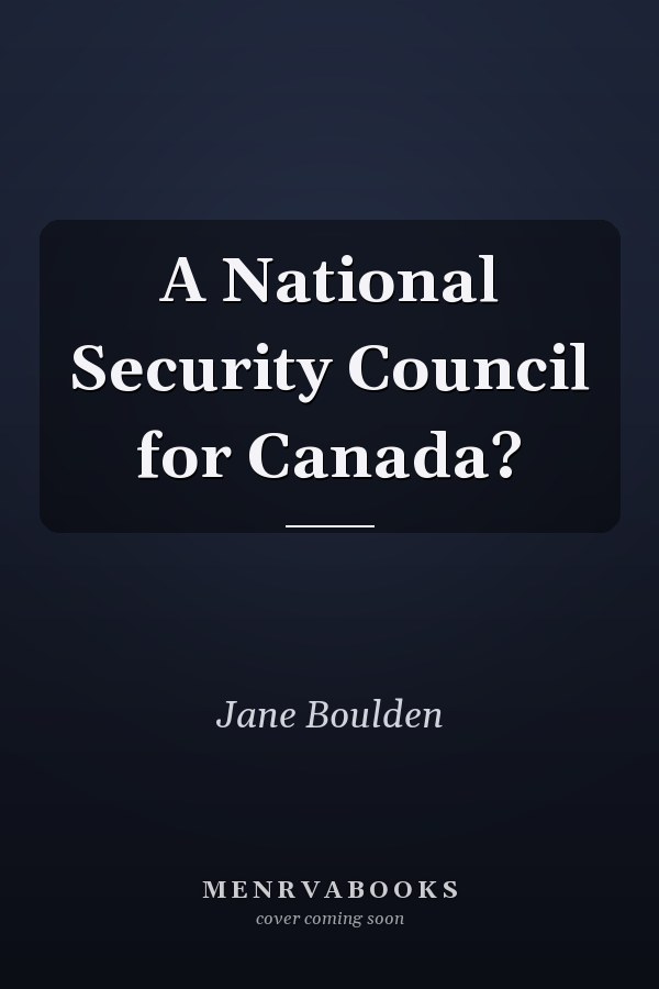 A National Security Council for Canada?