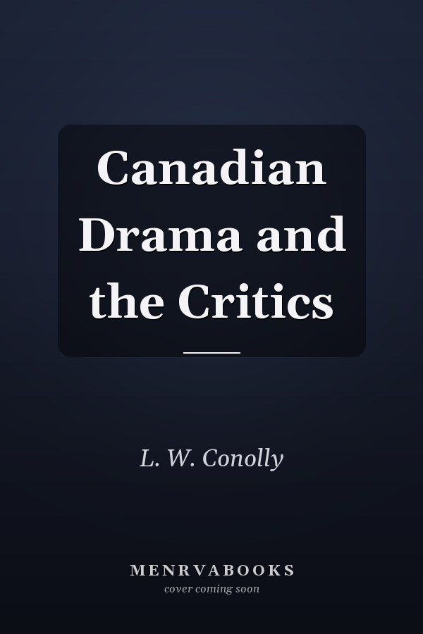 Canadian Drama and the Critics