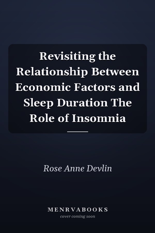 Revisiting the Relationship Between Economic Factors and Sleep Duration The Role of Insomnia