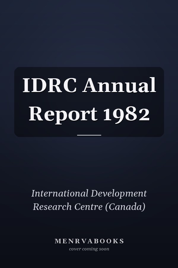 IDRC Annual Report 1982