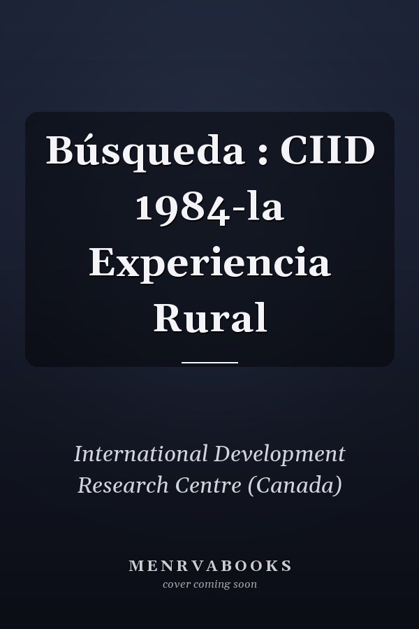 Búsqueda : CIID 1984-la Experiencia Rural