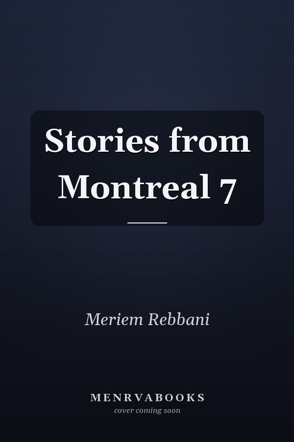 Stories from Montreal 7