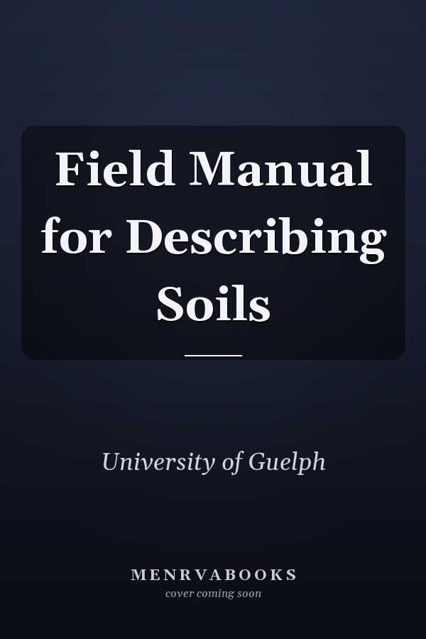 Field Manual for Describing Soils