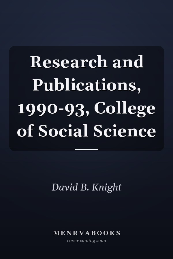 Research and Publications, 1990-93, College of Social Science