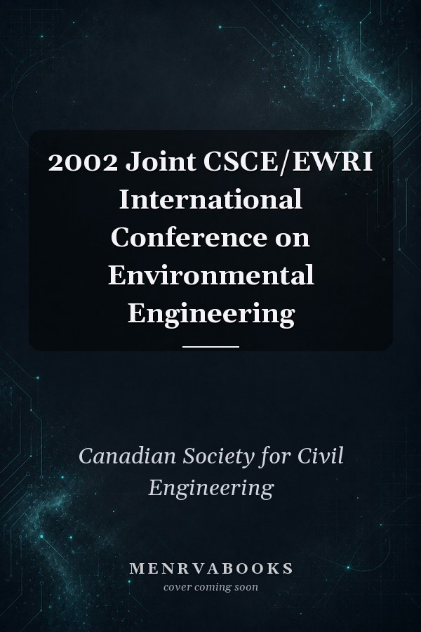 2002 Joint CSCE/EWRI International Conference on Environmental Engineering
