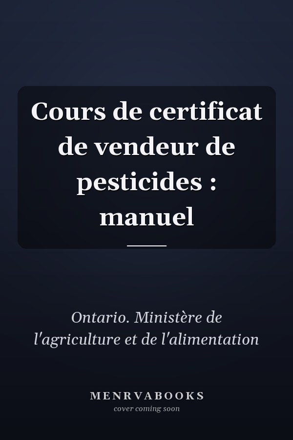 Cours de certificat de vendeur de pesticides : manuel