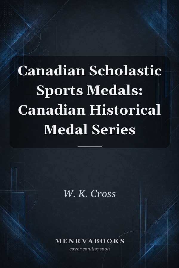 Canadian Scholastic Sports Medals: Canadian Historical Medal Series