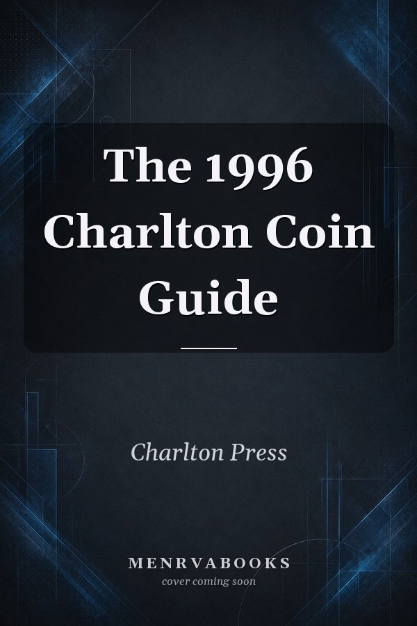The 1996 Charlton Coin Guide