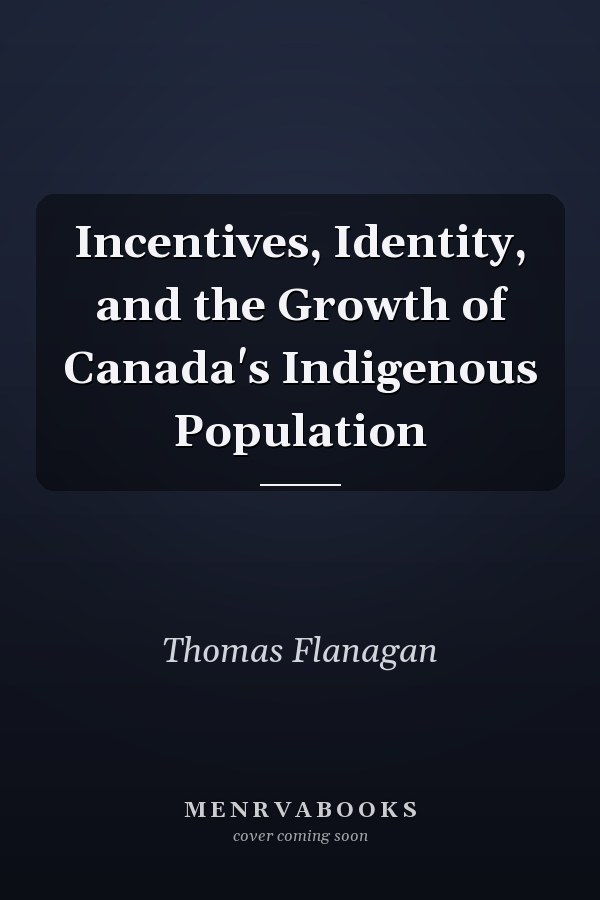 Incentives, Identity, and the Growth of Canada's Indigenous Population
