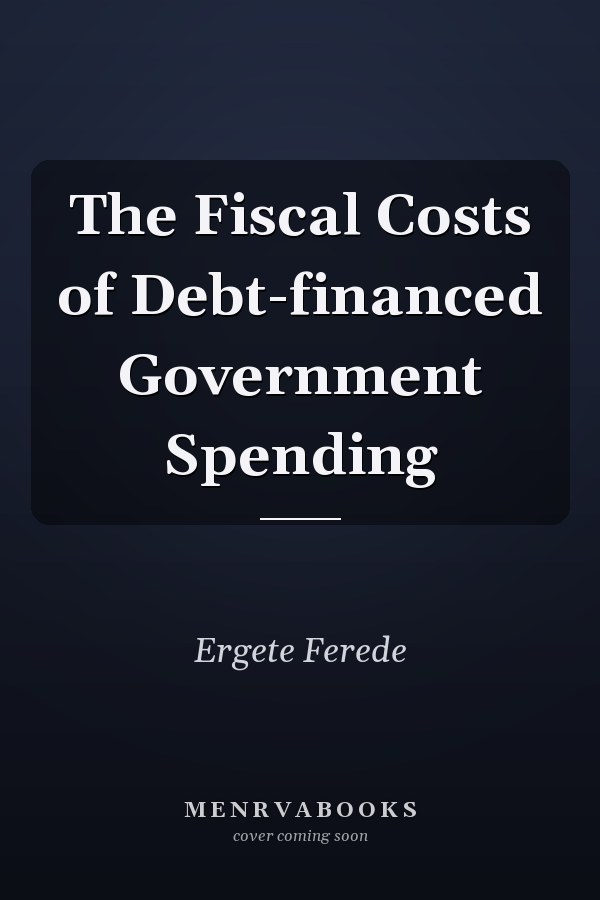 The Fiscal Costs of Debt-financed Government Spending