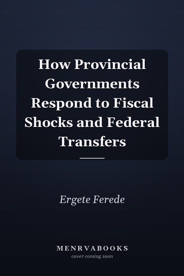 How Provincial Governments Respond to Fiscal Shocks and Federal Transfers