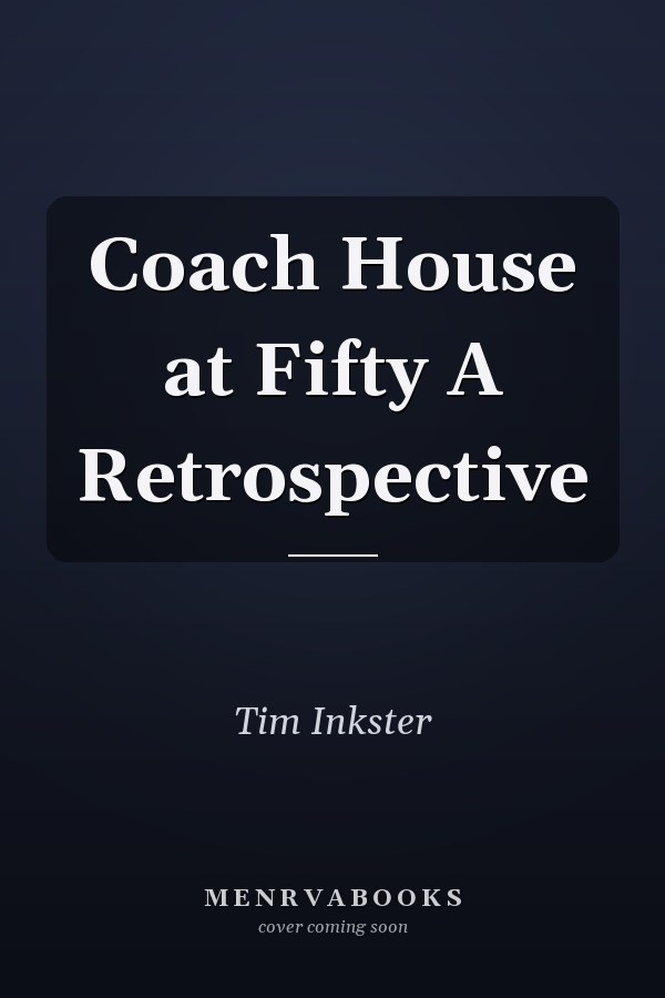 Coach House at Fifty A Retrospective