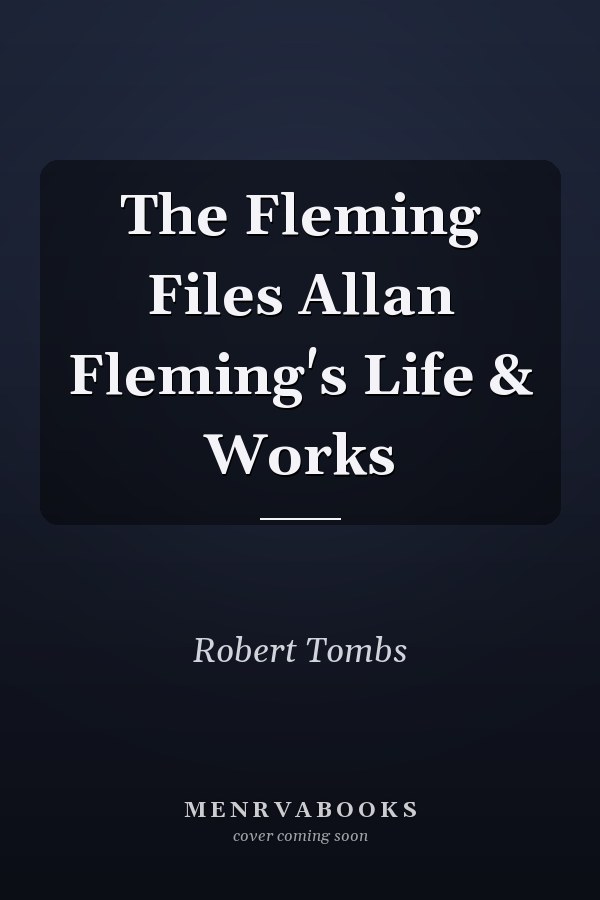 The Fleming Files Allan Fleming's Life & Works