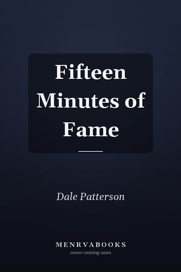 Fifteen Minutes of Fame