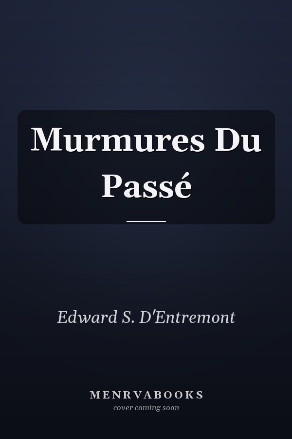 Murmures Du Passé