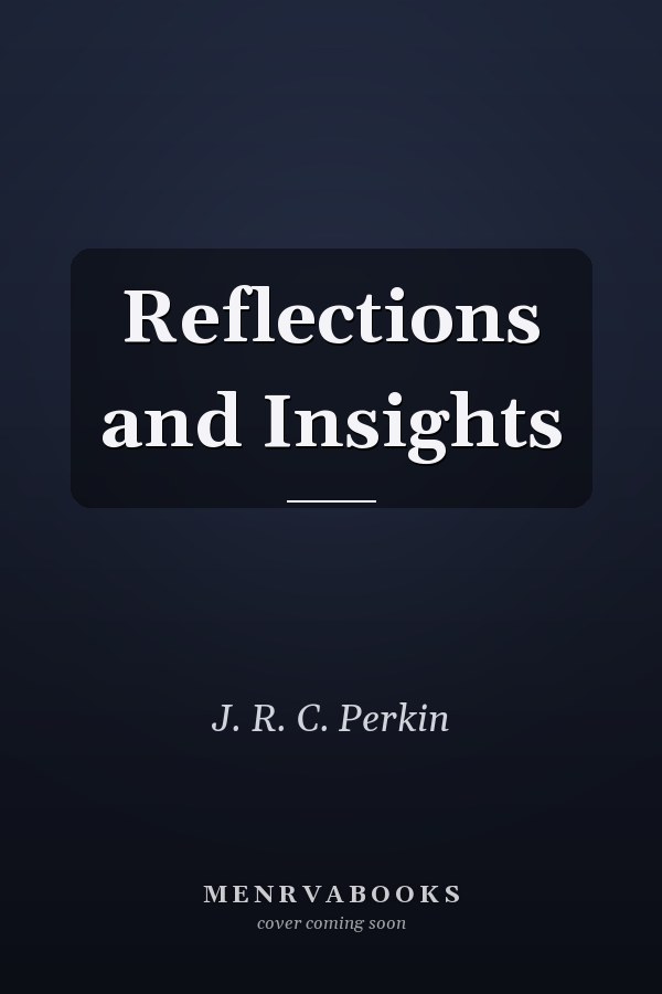 Reflections and Insights