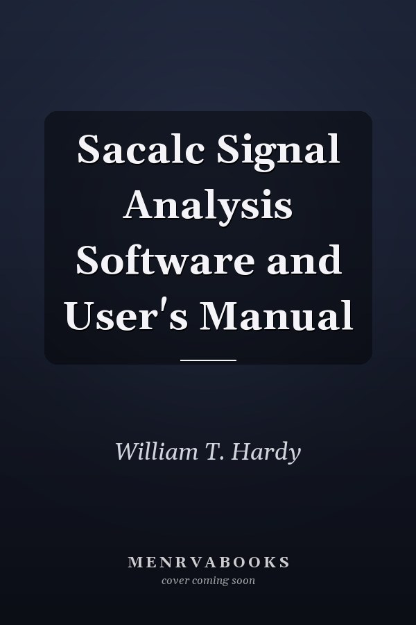 Sacalc Signal Analysis Software and User's Manual