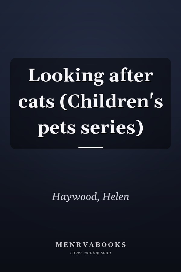 Looking after cats (Children's pets series)