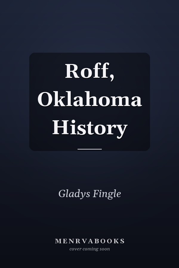 Roff, Oklahoma History