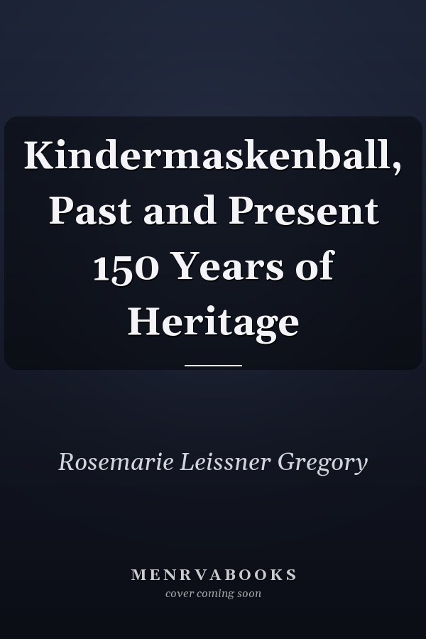 Kindermaskenball, Past and Present 150 Years of Heritage