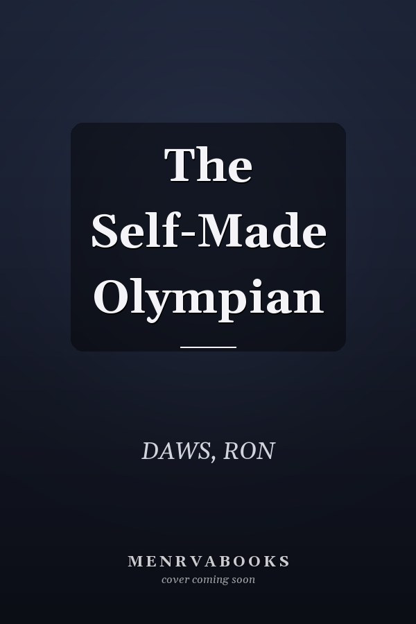 The Self-Made Olympian