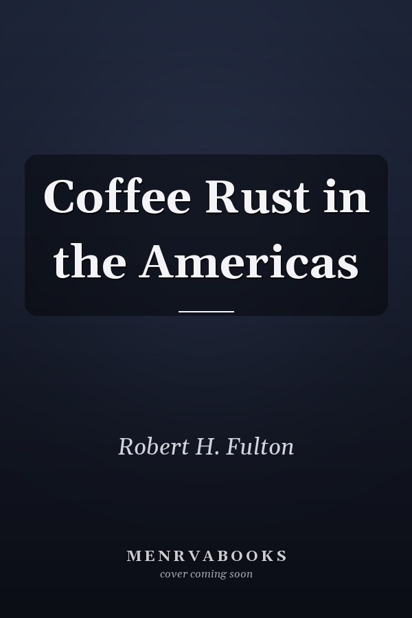 Coffee Rust in the Americas