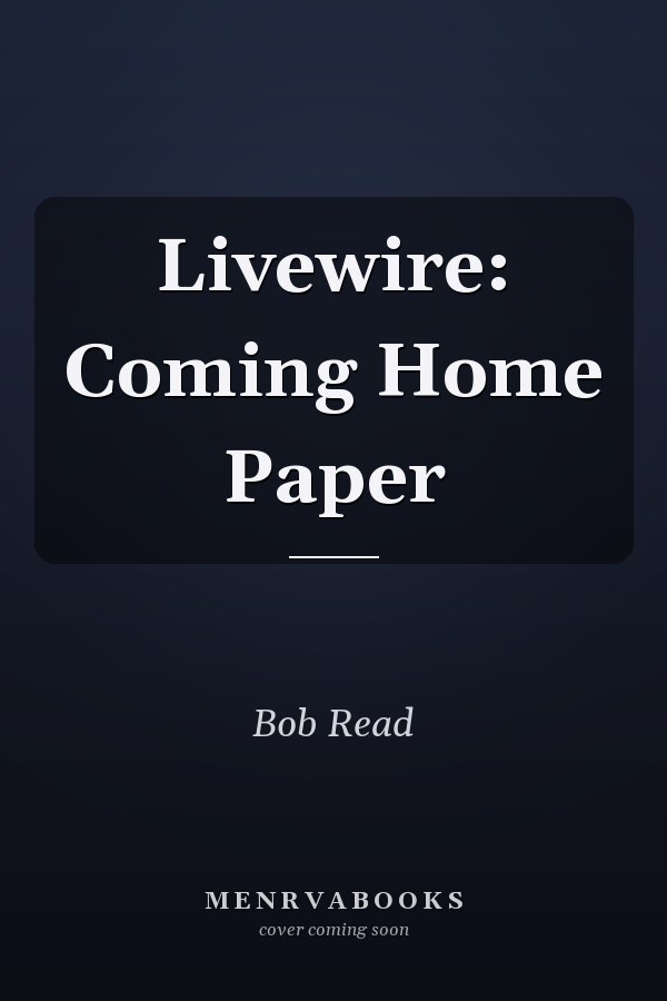 Livewire: Coming Home Paper