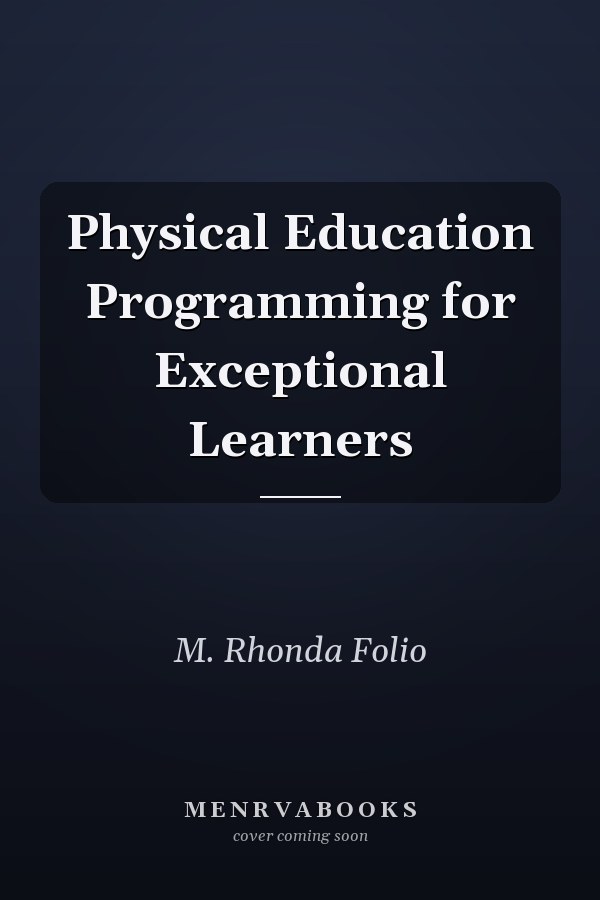 Physical Education Programming for Exceptional Learners