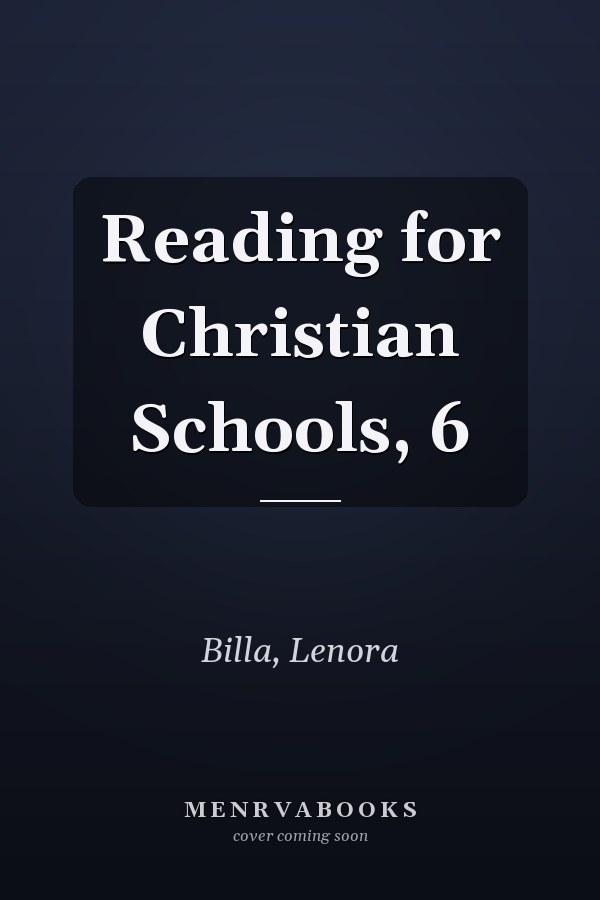 Reading for Christian Schools, 6