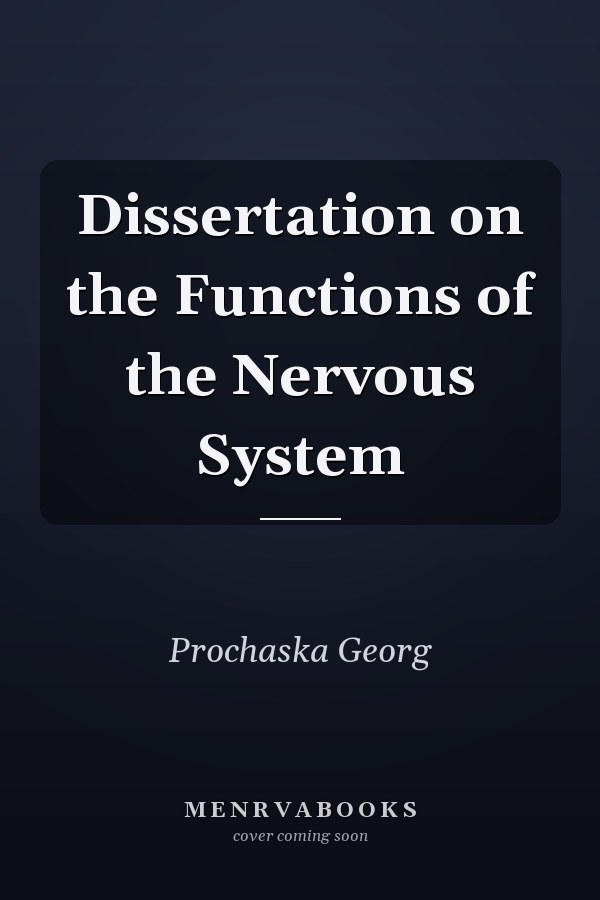 Dissertation on the Functions of the Nervous System