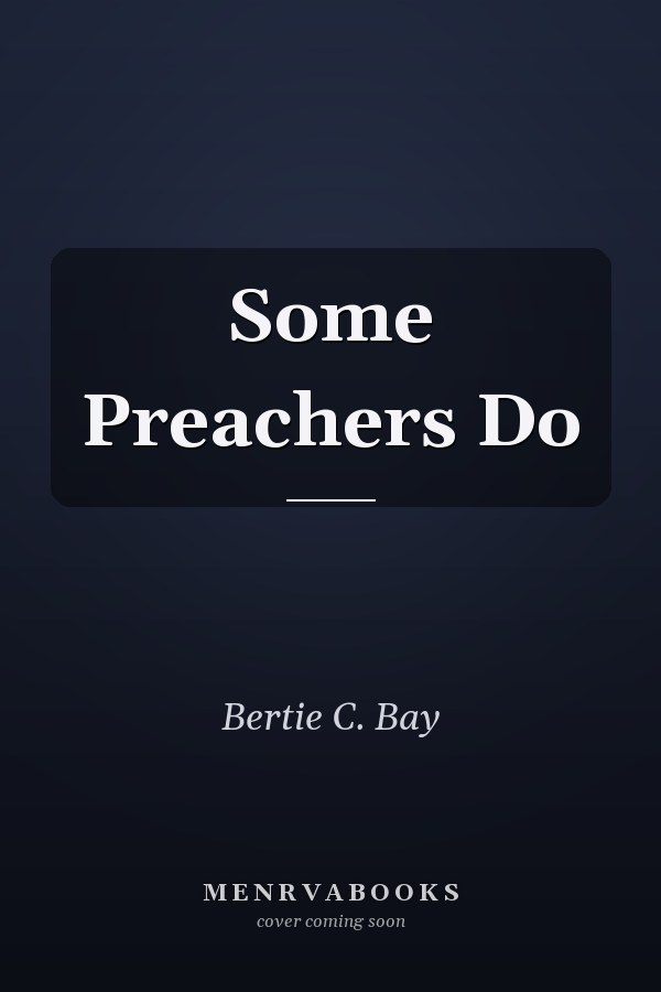 Some Preachers Do