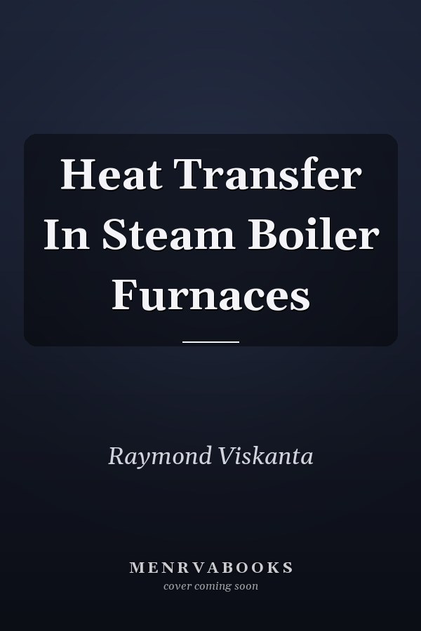 Heat Transfer In Steam Boiler Furnaces