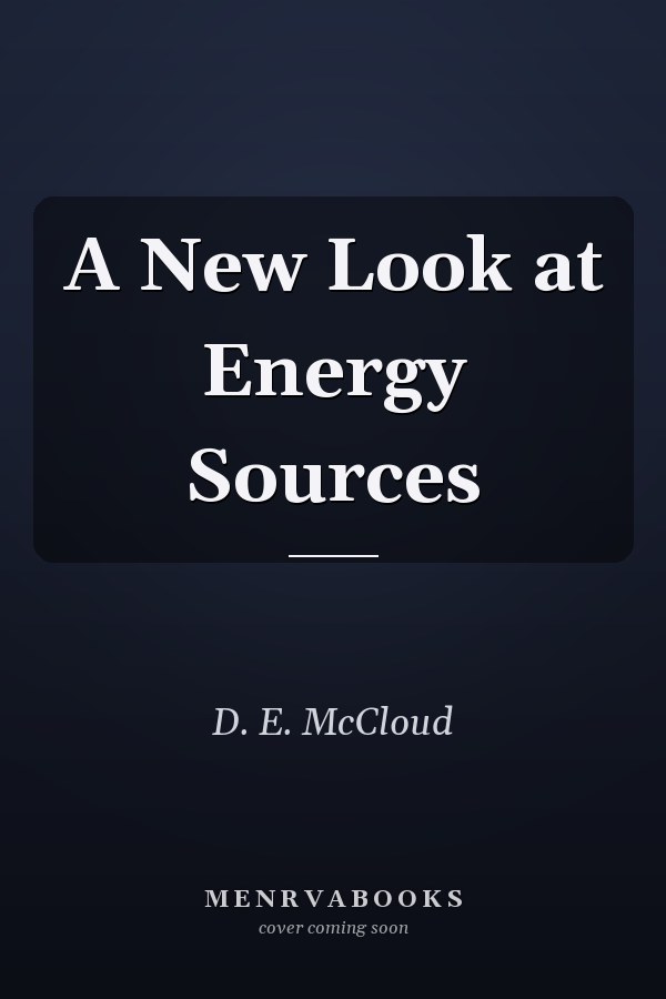 A New Look at Energy Sources