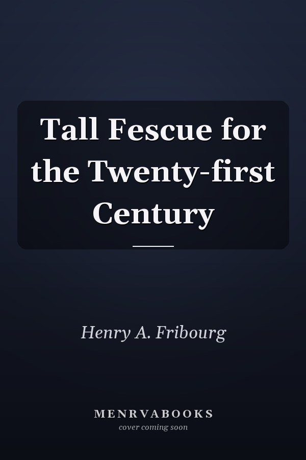 Tall Fescue for the Twenty-first Century