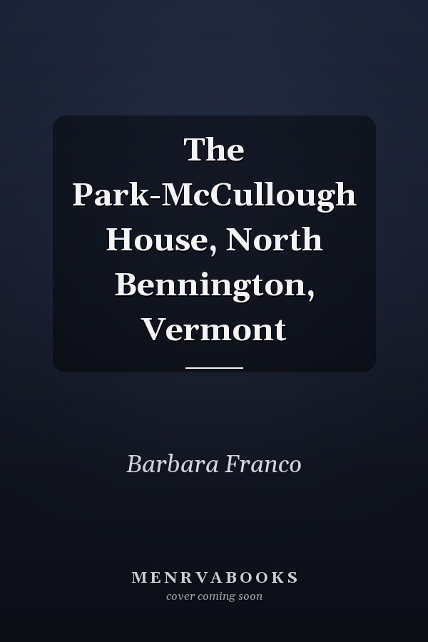 The Park-McCullough House, North Bennington, Vermont