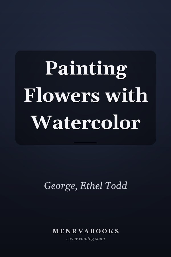 Painting Flowers with Watercolor