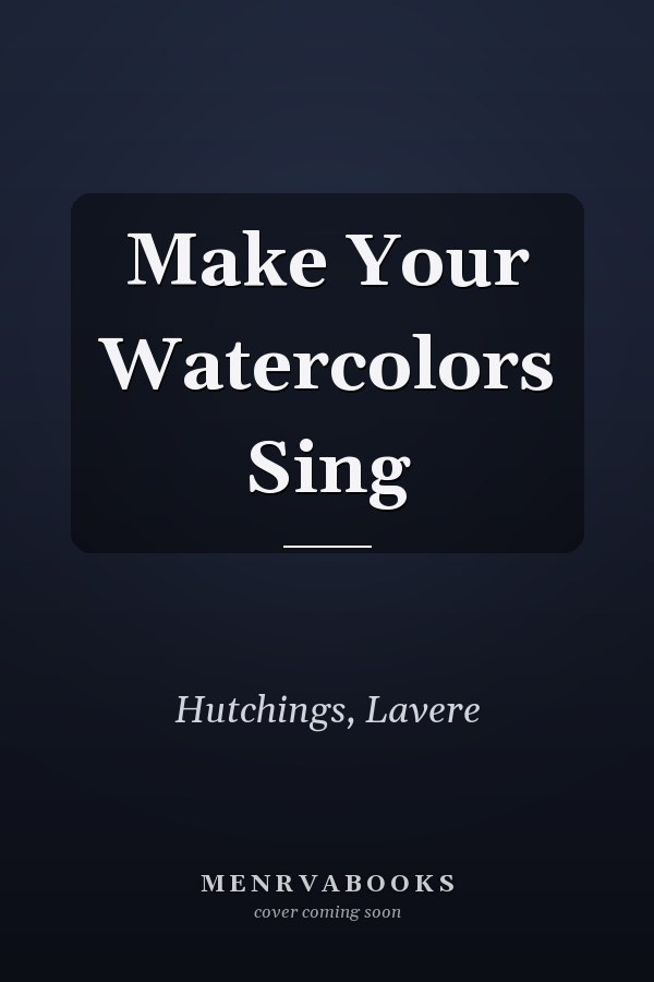 Make Your Watercolors Sing