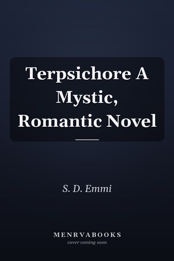 Terpsichore A Mystic, Romantic Novel