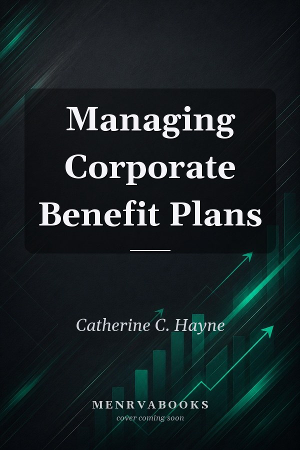 Managing Corporate Benefit Plans