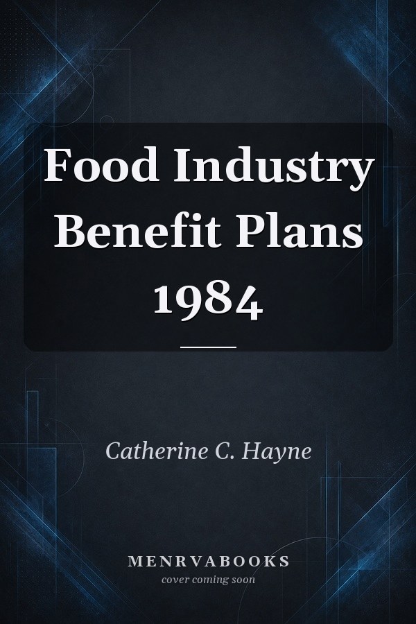 Food Industry Benefit Plans 1984
